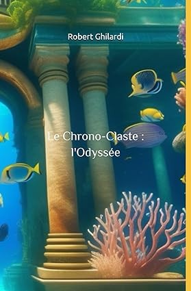 Le Chrono-claste : l'odyssée